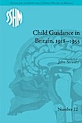 Child Guidance in Britain, 1918-1955