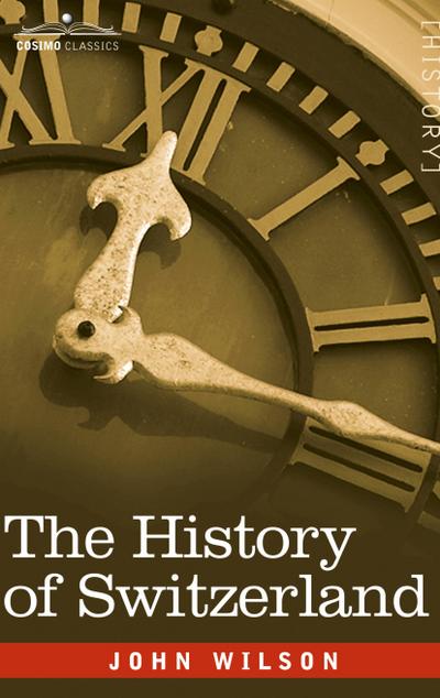 The History of Switzerland
