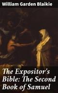 The Expositor’s Bible: The Second Book of Sa