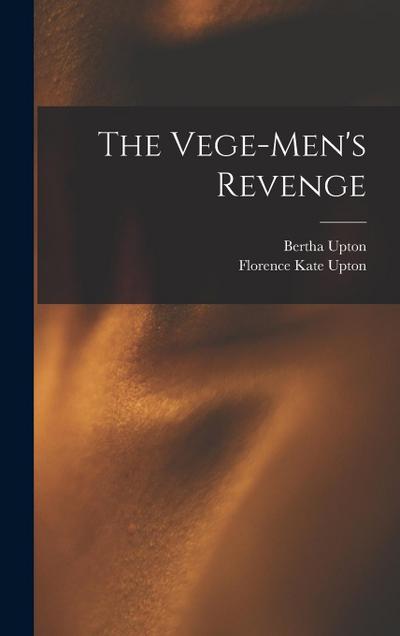 The Vege-men’s Revenge