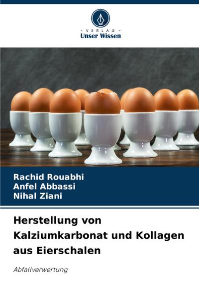 Herstellung von Kalziumkarbonat und Kollagen aus Eierschalen