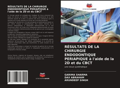 RÉSULTATS DE LA CHIRURGIE ENDODONTIQUE PERIAPIQUE à l’aide de la 2D et du CBCT