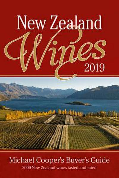 New Zealand Wines 2019: Michael Cooper’s Buyer’s Guide