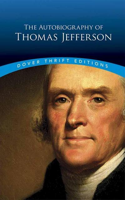 Autobiography of Thomas Jefferson - E Allison Peers