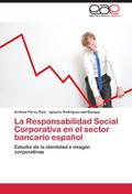 La Responsabilidad Social Corporativa en el sector bancario español