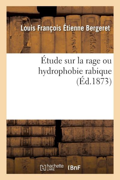 Étude Sur La Rage Ou Hydrophobie Rabique