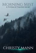 Morning Mist (Totem of Talons Short Stories, #1)