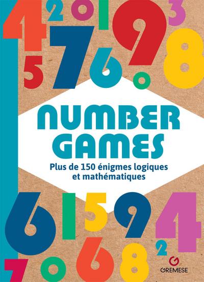 Number games. Oltre 150 enigmi numerici e matematici
