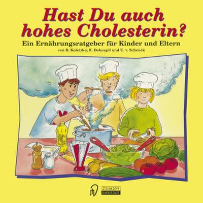Hast Du auch hohes Cholesterin?
