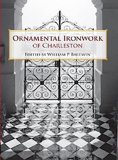 Ornamental Ironwork of Charleston