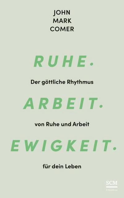 Ruhe. Arbeit. Ewigkeit