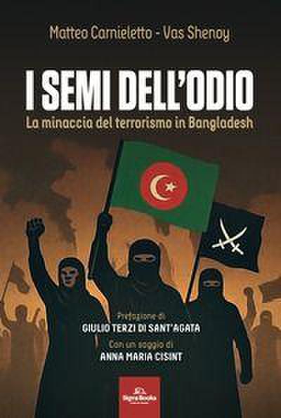 I semi dell’odio. La minaccia del terrorismo in Bangladesh