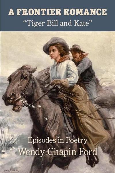 A Frontier Romance: Tiger Bill and Kate