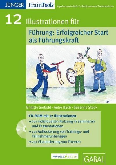 12 Illustrationen für Führung: Erfolgreicher Start als Führungskraft, 1 CD-ROM