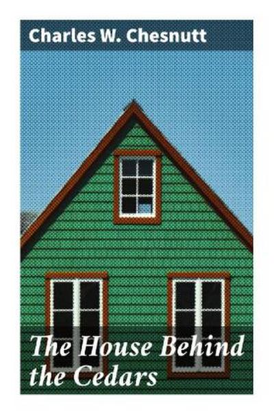 The House Behind the Cedars