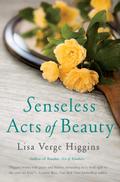 Senseless Acts of Beauty