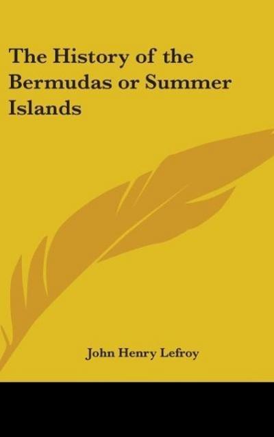 The History Of The Bermudas Or Summer Islands