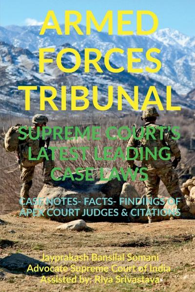 ’ARMED FORCES TRIBUNAL’ SUPREME COURT’S LATEST LEADING CASE LAWS