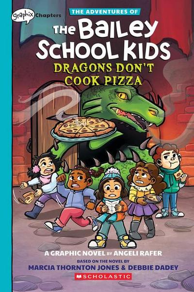 Dragons Don’t Cook Pizza: A Graphix Chapters Book (the Adventures of the Bailey School Kids #4)