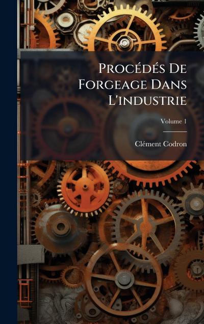 ProcÃ(c)dÃ(c)s De Forgeage Dans L’industrie