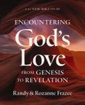 Encountering God’s Love from Genesis to Revelation