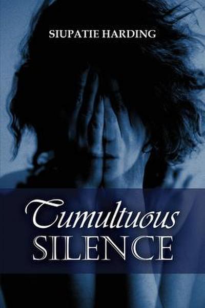 Tumultuous Silence