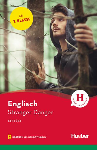 Stranger Danger: Englisch / Lektüre mit Audios online (Hueber Lektüren)