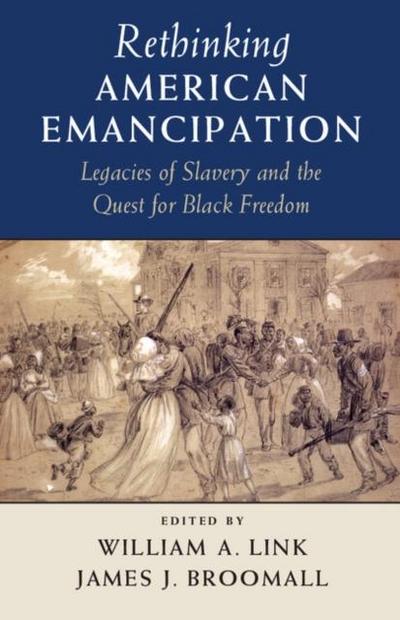 Rethinking American Emancipation