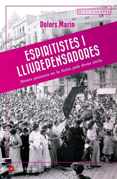 Espiritistes i lliurepensadores : Dones pioneres en la lluita pels drets civils