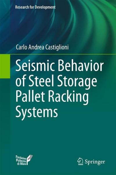 Seismic Behavior of Steel Storage Pallet Racking Systems
