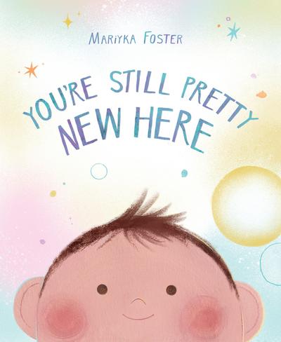 You’re Still Pretty New Here