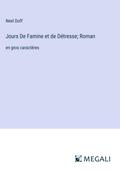 Jours De Famine et de Détresse; Roman