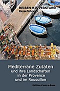 Mediterrane Zutaten und ihre Landschaften in der P