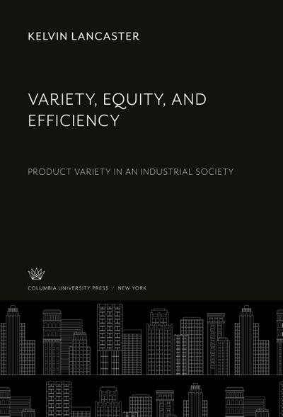 Variety, Equity, and Efficiency