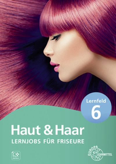 Lernjobs für Friseure - Lernfeld 6