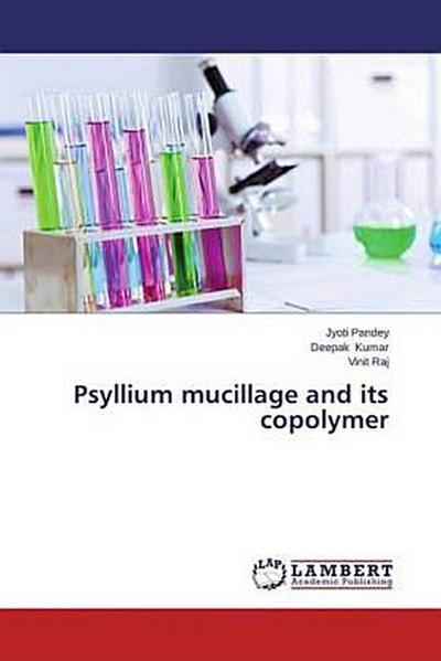 Psyllium mucillage and its copolymer