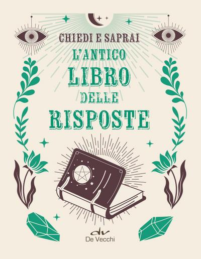 L’ antico libro risposte. Chiedi e saprai