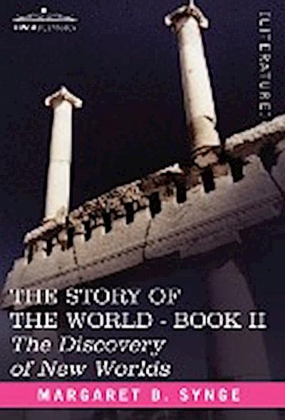 The Discovery of New Worlds, Book II of the Story of the World
