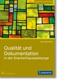 Qualität und Dokumentation in der Krankenhausseelsorge