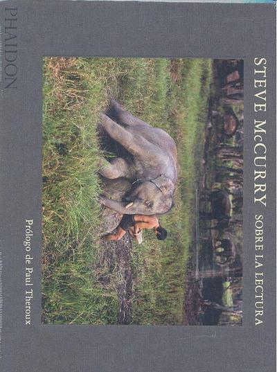 Steve McCurry: Sobre La Lectura (on Reading) (Spanish Edition)