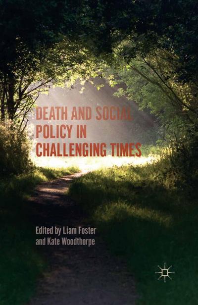Death and Social Policy in Challenging Times
