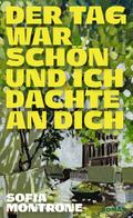 Der Tag war schön und ich dachte an dich