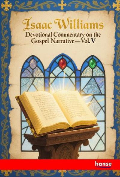 Devotional Commentary on the Gospel Narrative