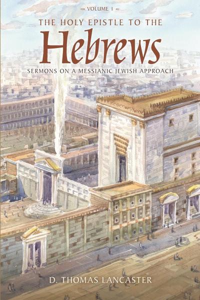 The Holy Epistle to the Hebrews, Volume 1
