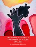 Ogogoro: A Nigerian narrative in Pidgin English