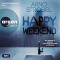Happy Weekend - Die perfekte Auszeit. Euer schlimmster Albtraum.