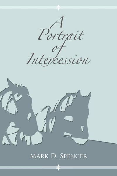 A Portrait of Intercession