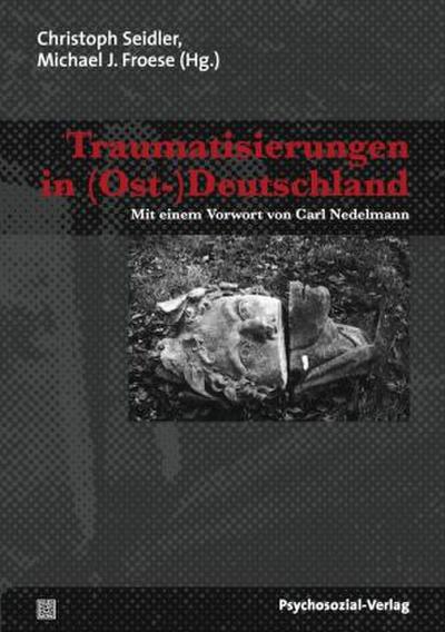 Traumatisierungen in (Ost-) Deutschland
