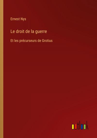 Le droit de la guerre