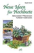 Neue Ideen für Hochbeete